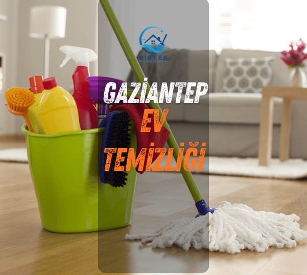 gaziantep birtek ev temizliği